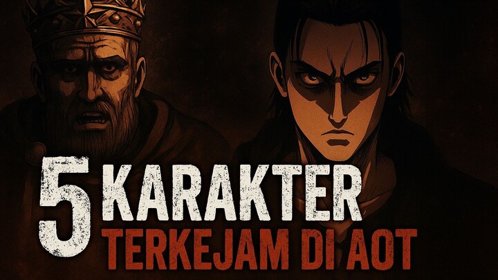 5 Karakter Terkejam Di Attack On Titan