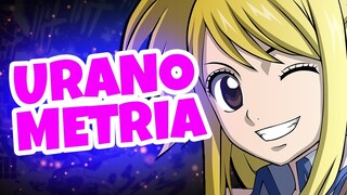 URANO METRIA EXPLAINED // FAIRY TAIL