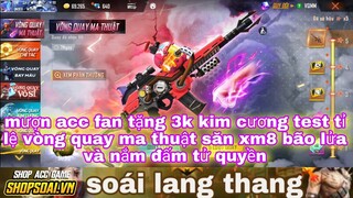 Free fire| mươn acc fan tặng 3k kim cương test tỉ lệ vòng quay ma thuật săn xm8 bão lửa -  tử quyền