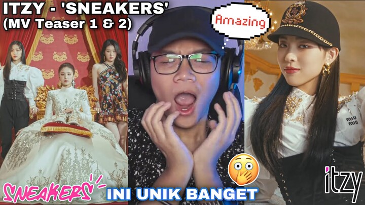 KONSEPNYA KOK BEGINI🤔??? || ITZY “SNEAKERS” M/V Teaser 1 & 2 || REACTION (Indonesia)