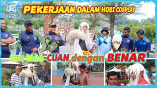 Apa Ada Pekerjaan Di Hobi Cosplay ? #Cosplaydiary