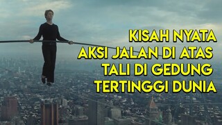 Orang Ini Kayak Punya Nyawa Banyak - Alur Cerita Film The Walk (2015)