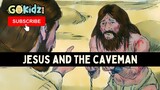 JESUS AND THE CAVEMAN | Bible Story for Kids