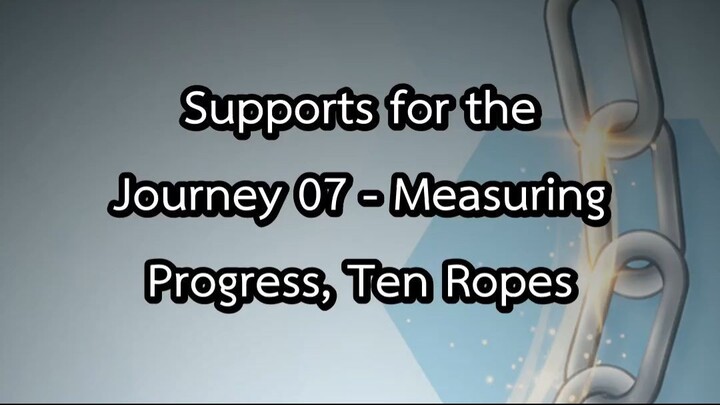 Supports for the Journey 07 - Measuring Progress, Ten Ropes