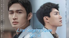Live Surgery Room Eps 13 Sub Indo
