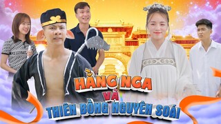 HẰNG NGA VÀ THIÊN BỒNG NGUYÊN SOÁI | Đại Học Du Ký Phần 244 | Phim Hài Hước Sinh Viên Hay Nhất