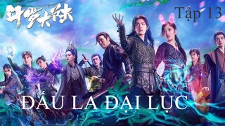 Đấu La Đại Lục - Tập 13 | Vietsub