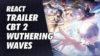 React Trailer CBT2 Wuthering Waves