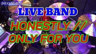 LIVE BAND || HONESTLY | ONLY FOR YOU