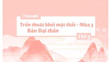 [Vietsub] Trốn Thoát Khỏi Mật Thất - Bản Đại Thần - Mùa 3 - Tập 5