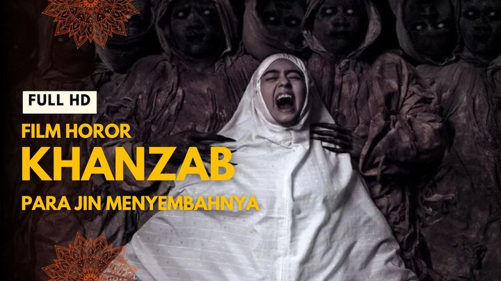 KHANZAB | FULL HD | SETAN DAN JIN PUN MENYEMBAH DIA