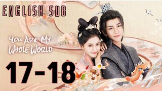 {ENG SUB} You are My Whole World Eps 17-18 | Cdrama 2024