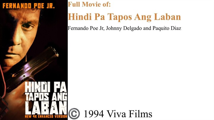 Full Movie – Hindi Pa Tapos Ang Laban | Fernando Poe Jr, Johnny Delgado and Paquito Diaz