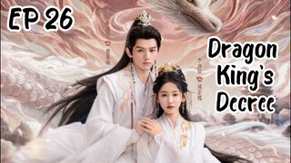 [ENG] EP 26 Dragon King's Decree
