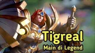 Tigreal - Main di Legend | Mobile Legend