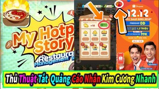 Tiệm Lẩu Đường Hạnh Phúc | Thủ Thuật Nhỏ Tắt Quảng Cáo Khi Chơi Game Để Nhận Kim Cương Nhanh Nhất