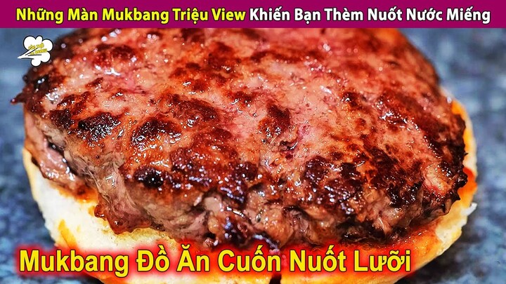 Tổng Hợp Những Màn Mukbang Triệu View Khiến Bạn Thèm Nuốt Nước Miếng | Review Con Người Và Cuộc Sống