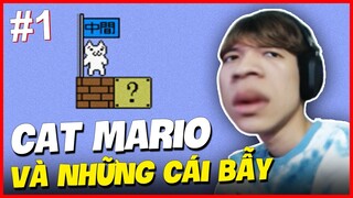 (CAT MARIO #1) NHỮNG CÁI BẪY GIÒN TAN KHIẾN EM HIẾU SIÊU ỨC CHẾ !!!