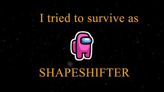 Among US - Shapeshifterr