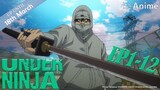 Full Episode 01~12 | UNDER NINJA | It's Anime［MultiSubs］