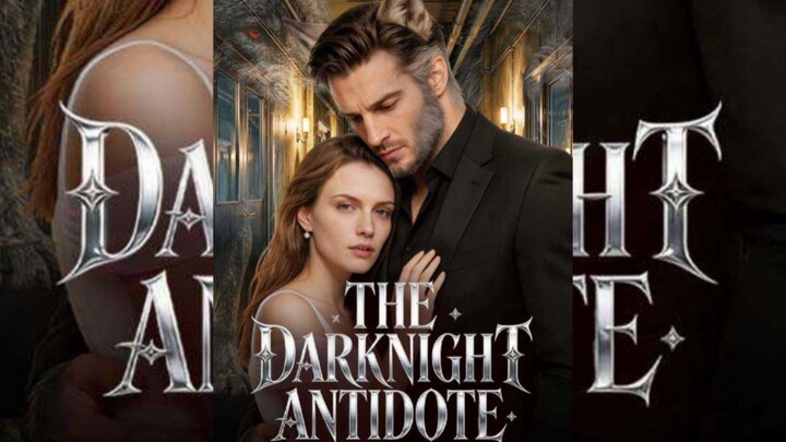 The DarkNight Antidote : Full Episode ENGSUB