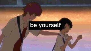 Be yourself