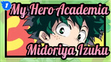 [My Hero Academia/AMV] Midoriya Izuku, Kau adalah superhero！_1