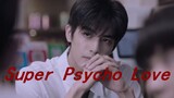 Super Psycho Love|Extremely Sick Love|Li Jianjian×Ling Xiao