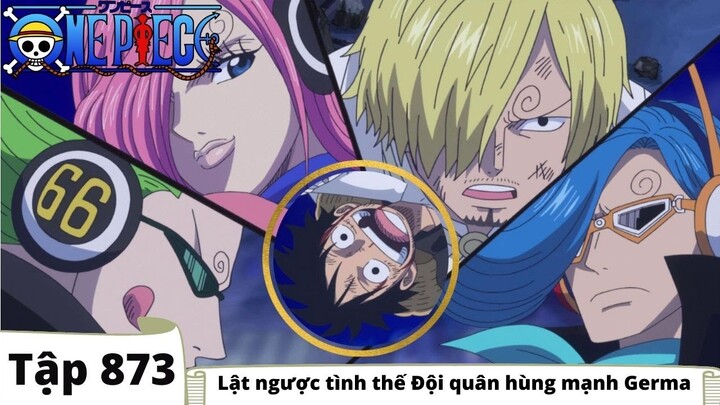 One Piece Tập 873 - Lật ngược tình thế Đội quân hùng mạnh Germa - Tóm Tắt Anime