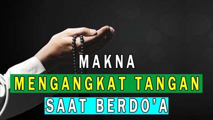 WAJIB TAHU!! Makna Mengangkat Tangan Saat Berdoa