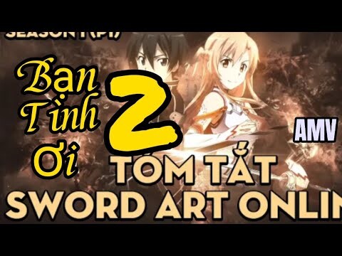 | AMV | Bạn Tình Ơi 2 - Nightcore | (Subkara) Đao Kiếm Thần Vực