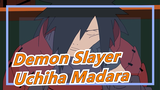 [NARUTO] [Demon Slayer] If Uchiha Madara Gets On Mugen Train
