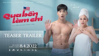 QUA BỂN LÀM CHI I Teaser trailer I DKKC 08.04.2022