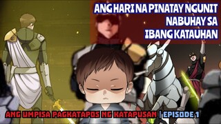 Ang hari na namatay ngunit muling nabuhay sa ibang katauhan - Ang umpisa pagkatapos ng katapusan Ep1