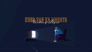 Kung San Ka Masaya - Bandang Lapis (Official Lyrics Video)