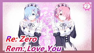 [Re: Zero] Rem: Love You Till My Death, 2016 MAD Race - Si Le Dou Yao Ai_2