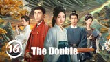 🇨🇳EP 16 | The Double (2024)[EngSub]