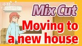 [Miss Kobayashi's Dragon Maid]  Mix cut |  Moving to a new house