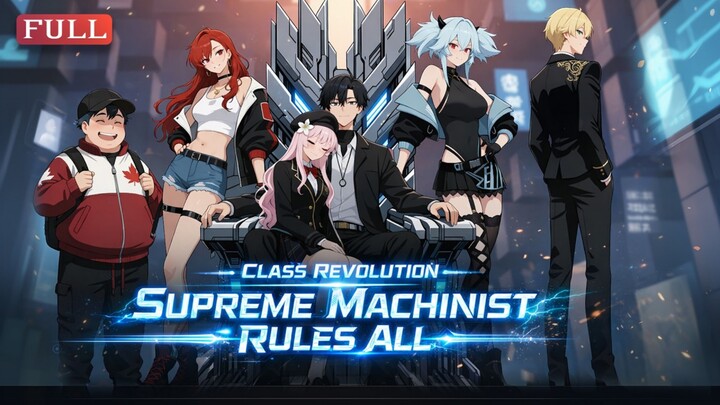 Betrayed and Crippled, He Awakens an SSS-Class Mechanist to Take