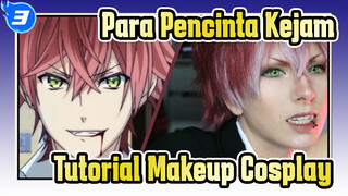 [Para Pencinta Kejam] Tutorial Makeup Cosplay Sakamaki Ayato_3