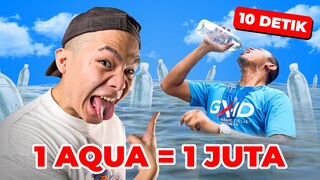 MINUM 1 AQUA = 1 JUTA RUPIAH, ADA YANG BERANI ?