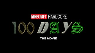 Minecraft Hardcore' 100 Days: The Movie | Official Trailer