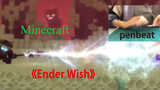[Âm nhạc] Penbeat - Minecraft - <Ender Wish>
