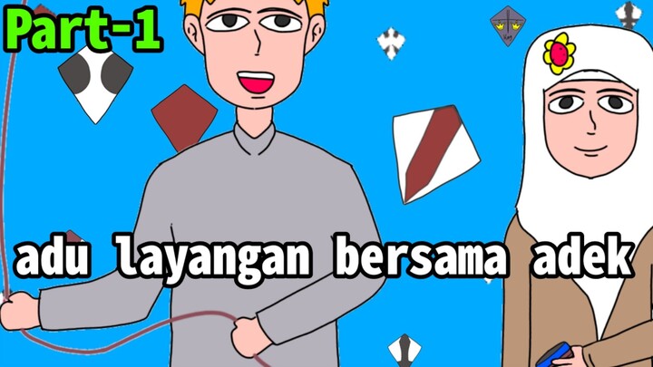 Adu Layangan Bersama Adek |Part-1|wilAnimasi
