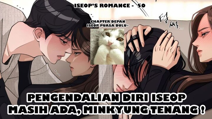 Tuan Muda Masih Maksa Main Trobos, Minkyung Panik - Iseop's Romance Chapter 50 || Recap Manhwa