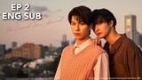 Love is Better the Second Time Around (2023) Episode 2 || Japanese BL in English Subbed