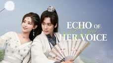 🇨🇳EP18 Echo Of Her Voice (ENGSUB)