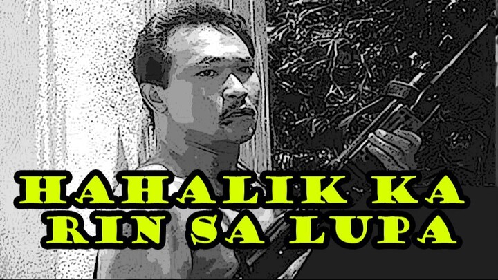 HAHALIK KA RIN SA LUPA  1990 // JESS LAPID JR