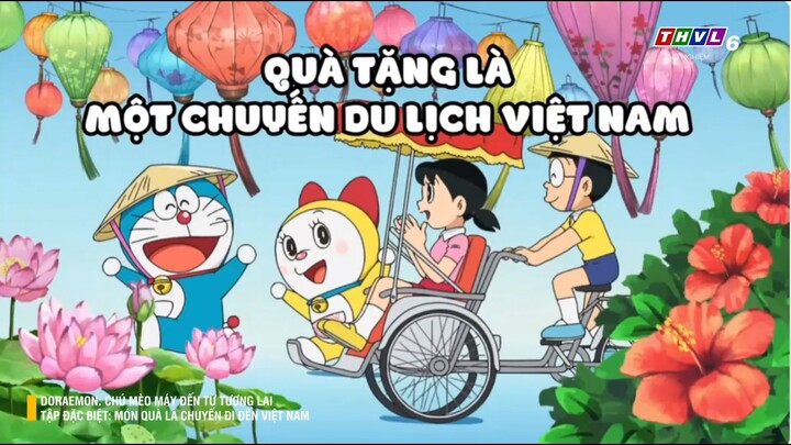 📺 THVL6 - [FULL TẬP ĐẶC BIỆT] DORAEMON – MÓN QUÀ LÀ MỘT CHUYẾN DU LỊCH VIỆT NAM 🇻🇳🇯🇵