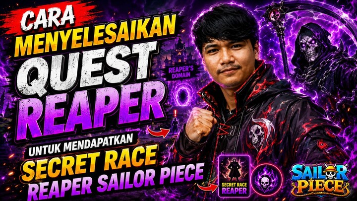 CARA MENYELESAIKAN QUEST SECRET RACE REAPER SAILOR PIECE